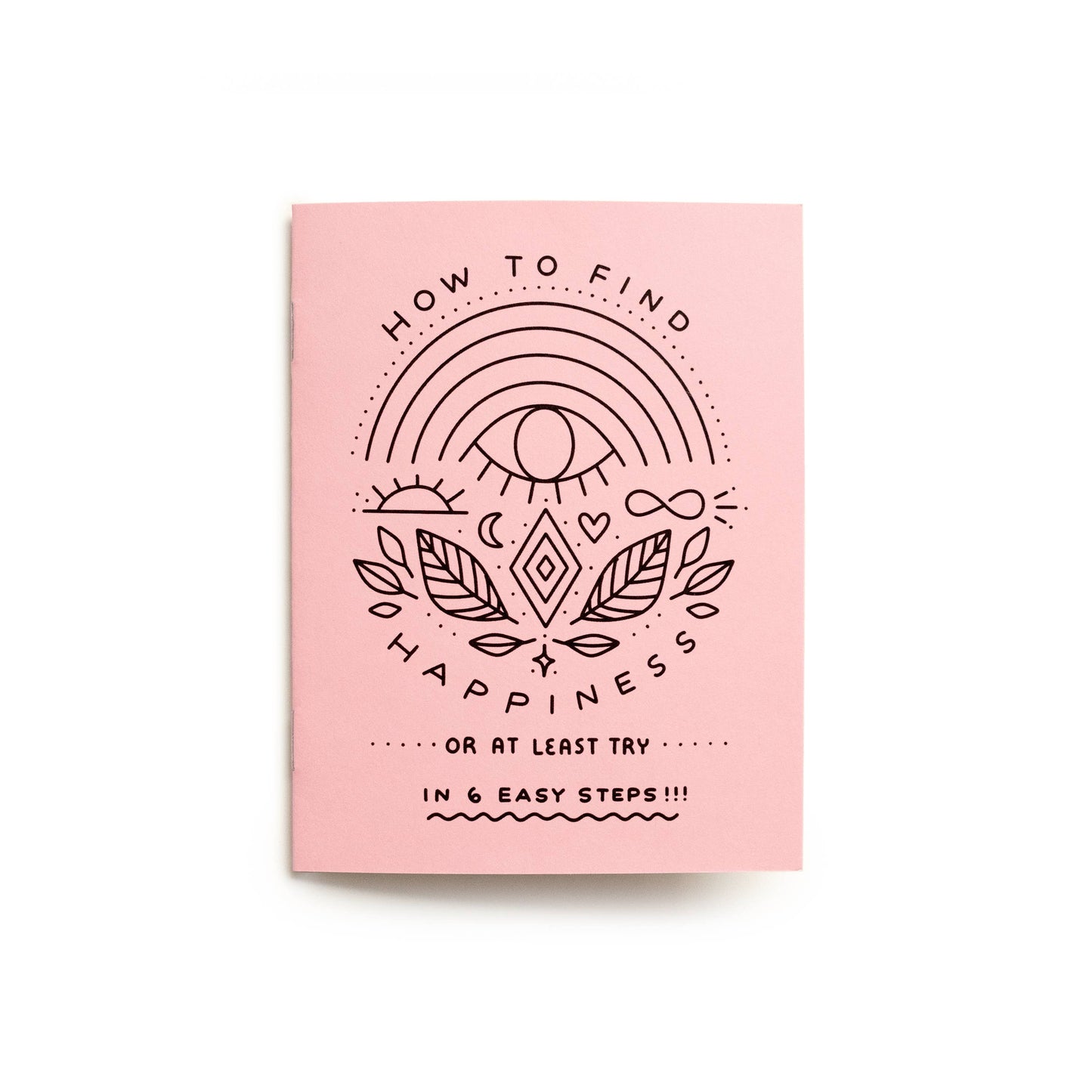 Little Happiness Zine: A handmade, eco-friendly pink zine with black line art of a rainbow, leaves, and geometric shapes. The cover says, "How to Find Happiness or at least try in 6 easy steps!!!.
